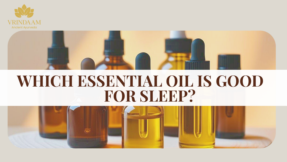 Which Essential Oil Is Good for Sleep Naturally