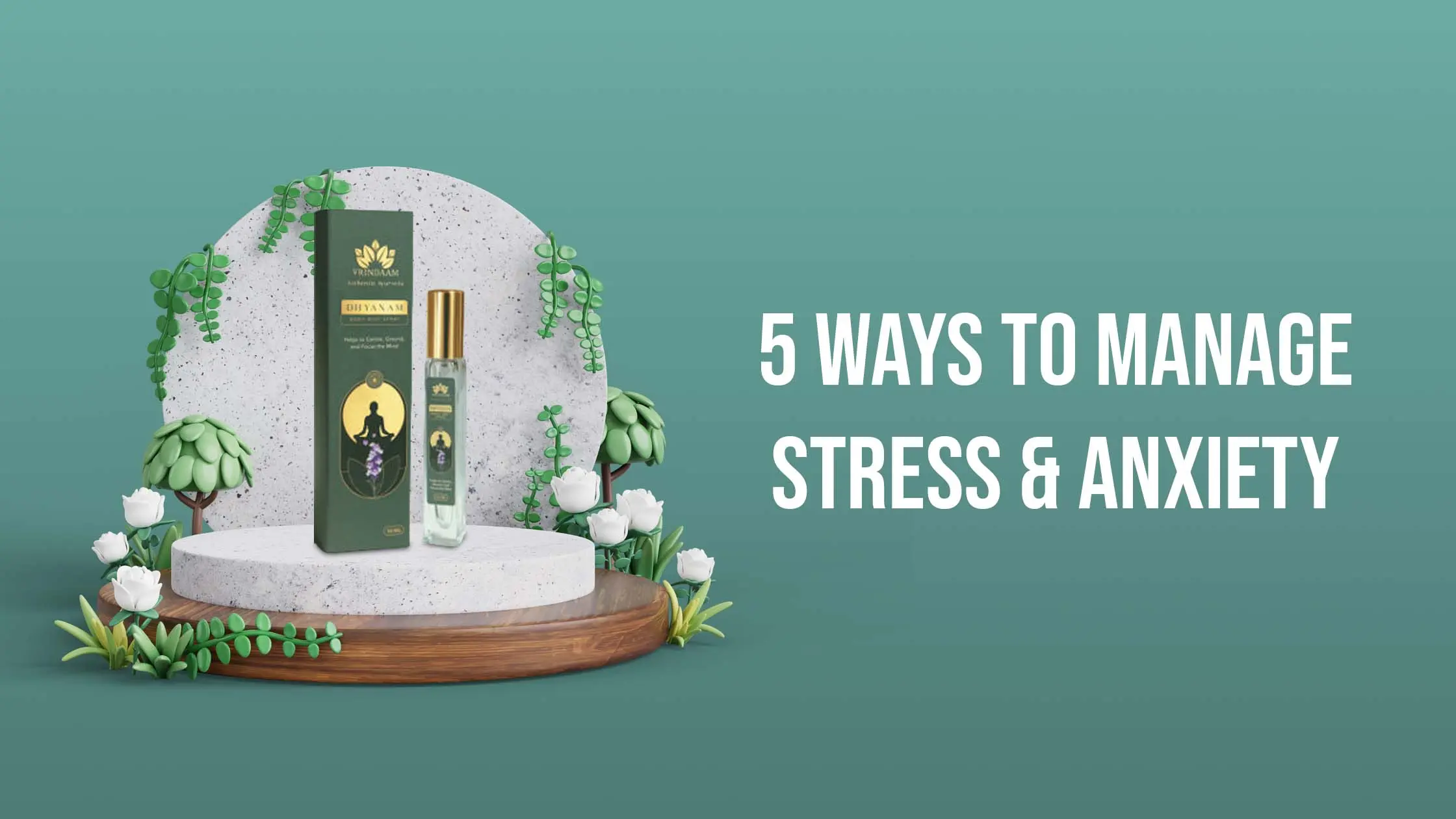 5 ways to manage stress & anxiety