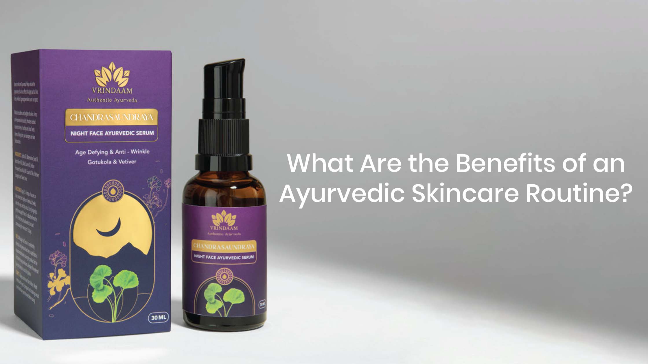 what are the benefits of an ayurvedic skincare routine